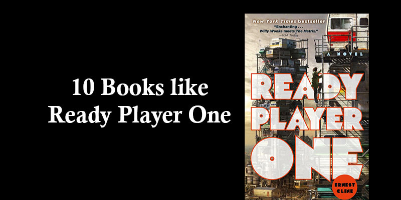Top 10 Books like Ready Player One Books like Ready Player One